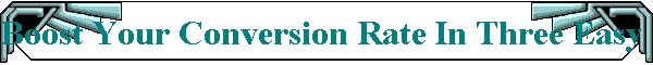 Boost Your Conversion Rate In Three Easy Steps